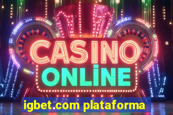 igbet.com plataforma